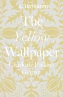 The Yellow Wallpaper Illustrated