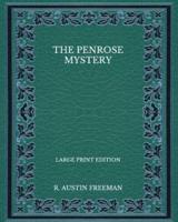 The Penrose Mystery - Large Print Edition