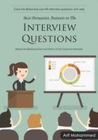 Best Persuasive Answers to The INTERVIEW QUESTIONS