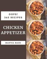 Oops! 365 Chicken Appetizer Recipes