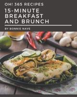 Oh! 365 15-Minute Breakfast and Brunch Recipes