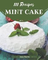 111 Mint Cake Recipes