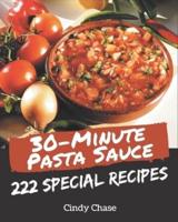 222 Special 30-Minute Pasta Sauce Recipes