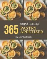 Oops! 365 Pastry Appetizer Recipes