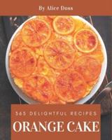 365 Delightful Orange Cake Recipes