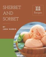 111 Sherbet and Sorbet Recipes