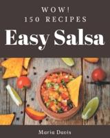 Wow! 150 Easy Salsa Recipes