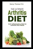 The Ultimate Arthritis Diet