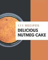 111 Delicious Nutmeg Cake Recipes
