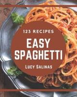 123 Easy Spaghetti Recipes