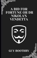 A Bid for Fortune or Dr Nikola's Vendetta (Illustrated)