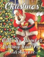 Christmas Color By Number Coloring Book For Kids Ages 8-12
