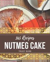 365 Nutmeg Cake Recipes