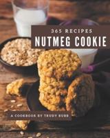 365 Nutmeg Cookie Recipes