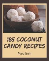 185 Coconut Candy Recipes