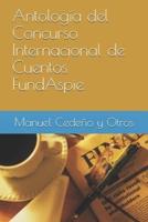 Antología Del Concurso Internacional De Cuentos FundAspie