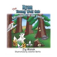 Ryan the Young Wolf Cub : Adventures in the Forest