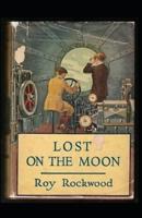 Lost on the Moon Illustrated