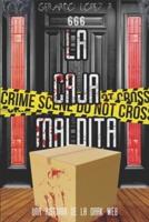 La Caja Maldita: Una Historia de la Dark Web