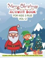 Merry Christmas Activity Book for Kids 3 Plus - Coloring & Drawing, Cursive Letter Tracing, Word Searching, Mazes, Puzzles