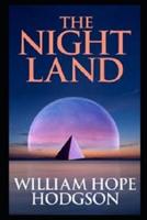 The Night Land "Annotated"