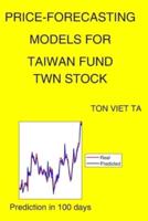 Price-Forecasting Models for Taiwan Fund TWN Stock