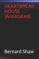 HEARTBREAK HOUSE(Annotated)