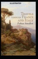 Travels Through France and Italy Illustrated