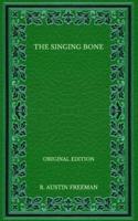 The Singing Bone - Original Edition