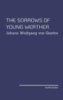 The Sorrows Of Young Werther by Johann Wolfgang Von Goethe