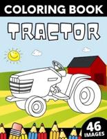 Tractor Coloring Book  : 46 Big Unique Tactors images for Kids