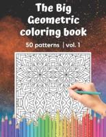 The Big Geometric Coloring Book 50 Patterns Vol.1