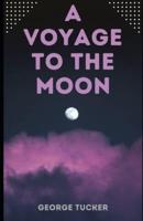 A Voyage to the Moon (Illustrated)