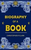 Biography of a Book