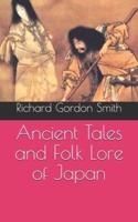 Ancient Tales and Folk Lore of Japan