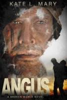 Angus: A Broken World Novel