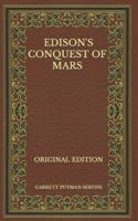 Edison's Conquest of Mars - Original Edition