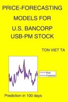 Price-Forecasting Models for U.S. Bancorp USB-PM Stock