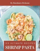 123 Ultimate Shrimp Pasta Recipes