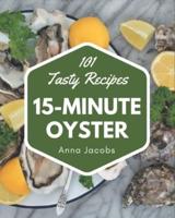 101 Tasty 15-Minute Oyster Recipes