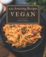 222 Amazing Vegan Recipes