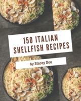 150 Italian Shellfish Recipes