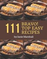 Bravo! Top 111 Easy Recipes