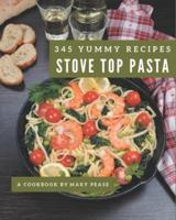 345 Yummy Stove Top Pasta Recipes