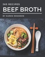 365 Beef Broth Recipes