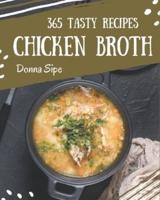365 Tasty Chicken Broth Recipes