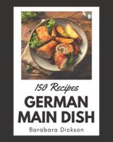 150 German Main Dish Recipes