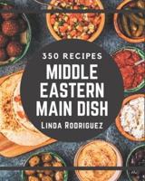 350 Middle Eastern Main Dish Recipes