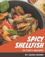 50 Tasty Spicy Shellfish Recipes