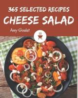 365 Selected Cheese Salad Recipes
